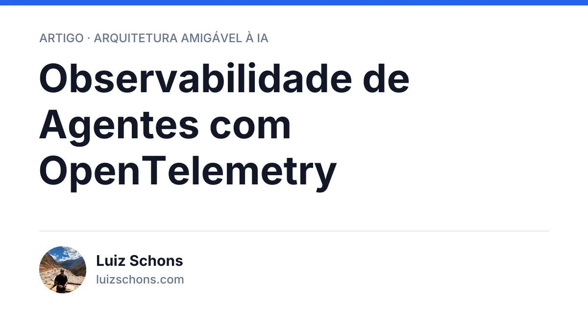 Imagem de prévia gerada automaticamente para o artigo Observabilidade de Agentes com OpenTelemetry